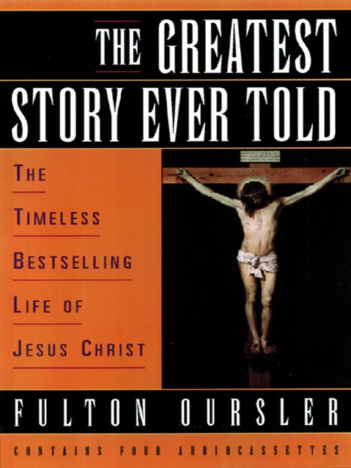 Title details for The Greatest Story Ever Told by Fulton Oursler - Available
